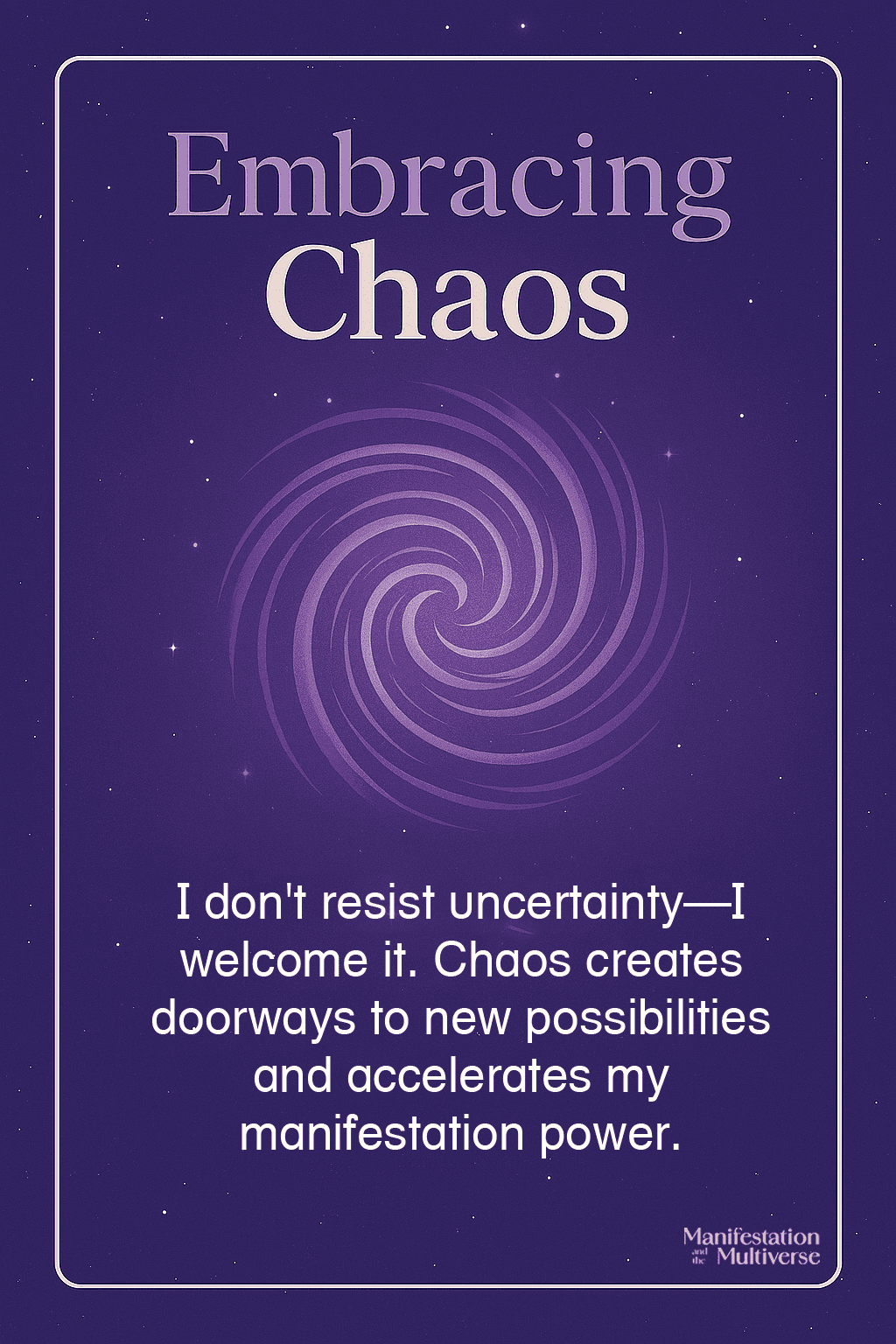 Embracing Chaos affirmation card - Manifestation and the Multiverse Book by Moon Li and Jonathan Soul