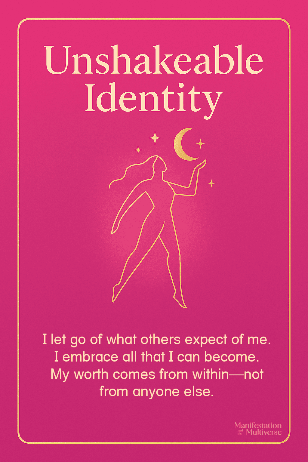 Unshakeable Identity - affirmation card - Manifestation and the Multiverse Book by Moon Li and Jonathan Soul