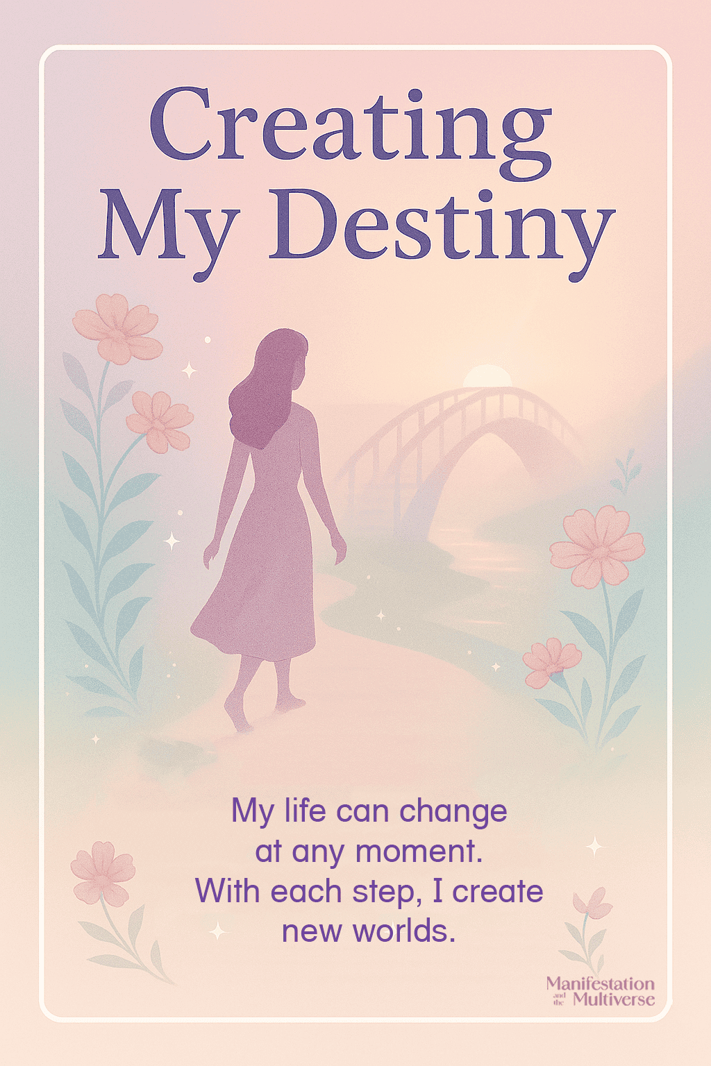 Creating My Destiny Affirmation card - Manifestation and the Multiverse Book by Moon Li and Jonathan Soul