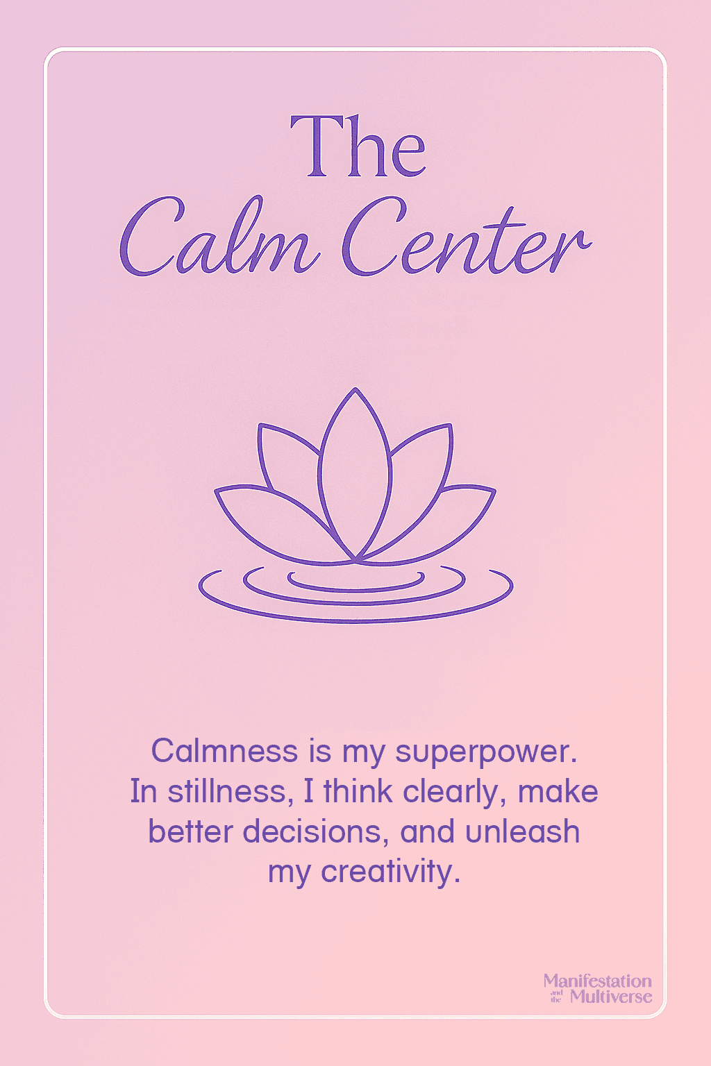 The Calm Center affirmation card - Manifestation and the Multiverse Book by Moon Li and Jonathan Soul